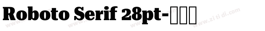 Roboto Serif 28pt字体转换